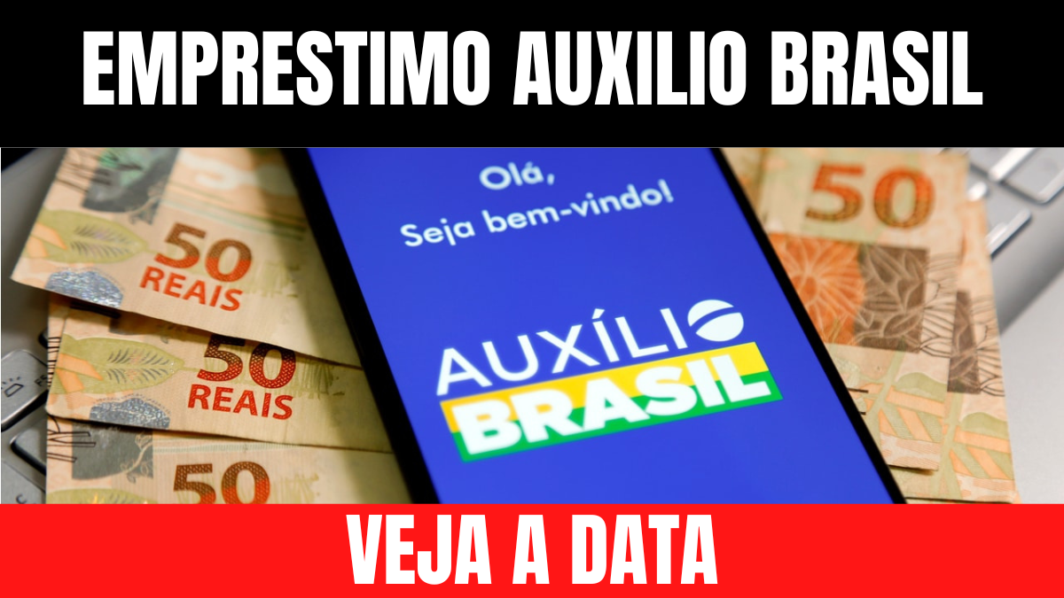 Empréstimo Auxílio Brasil: veja a data de liberação